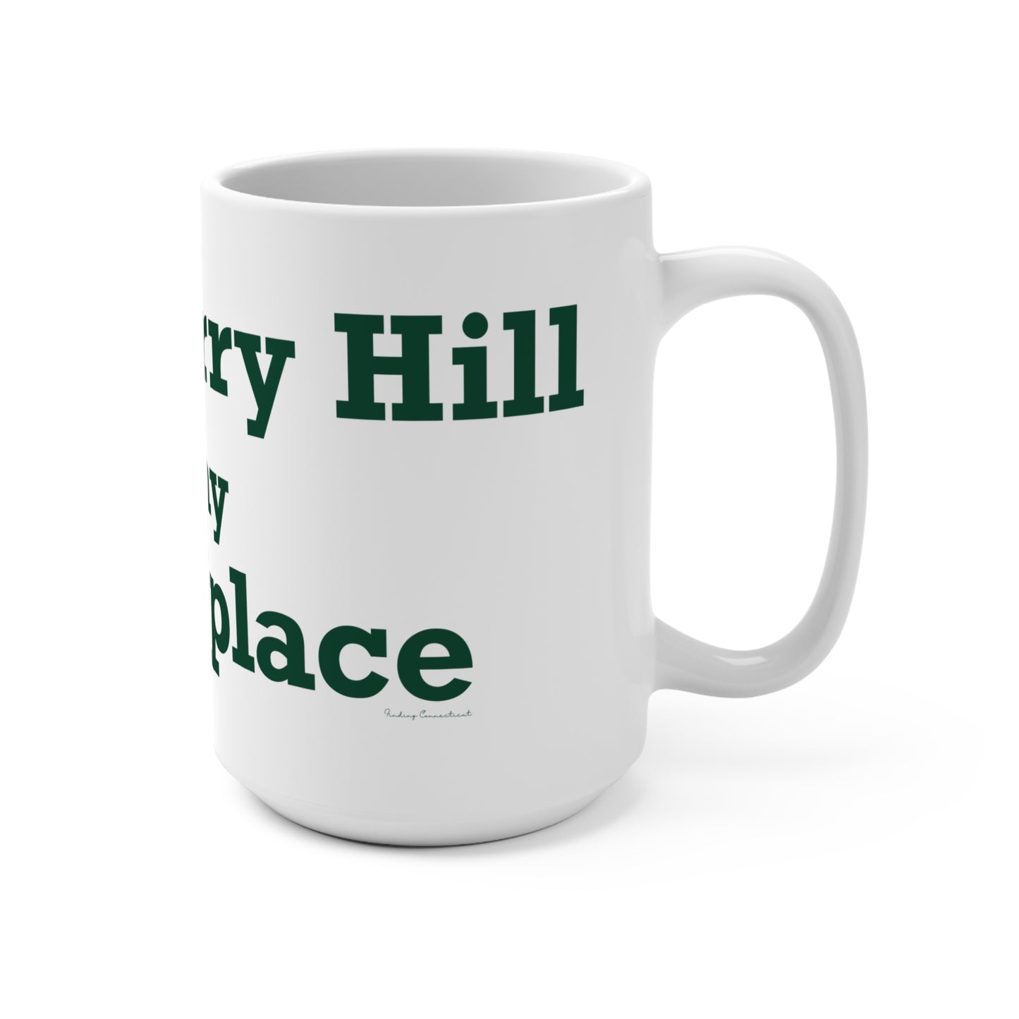 Strawberry Hill is my happy place Mug 15oz