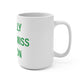 I Really Really Miss Easton Mug 15oz