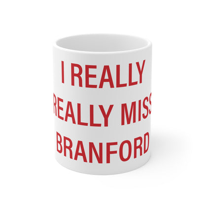 I Really Really Miss Branford Mug 11oz