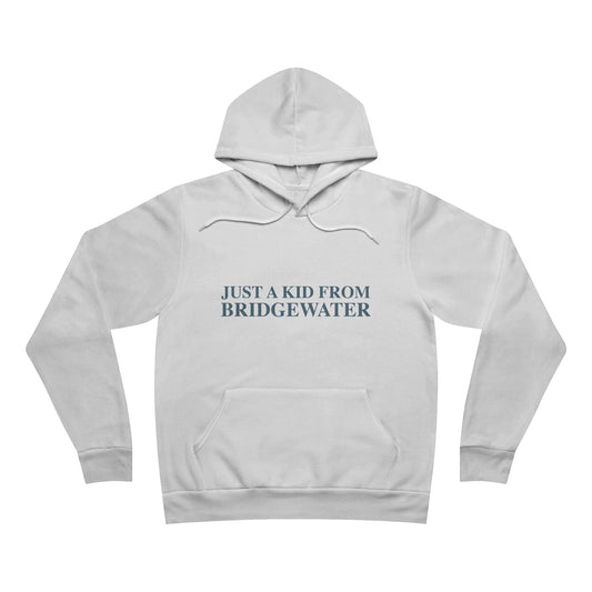 Just a kid from Bridgewater Unisex Sponge Fleece Pullover Hoodie