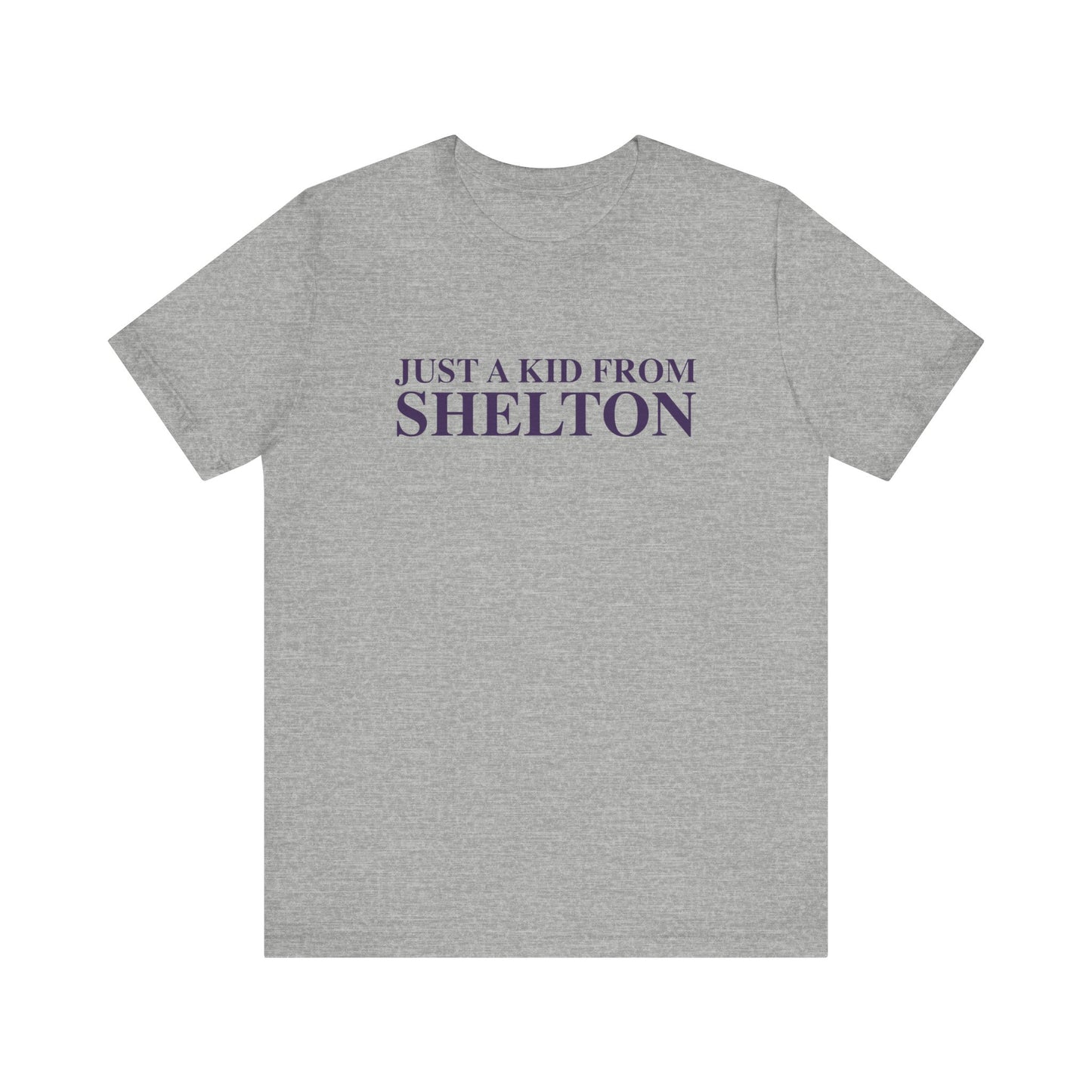 Just a kid from Shelton Unisex Jersey Short Sleeve Tee