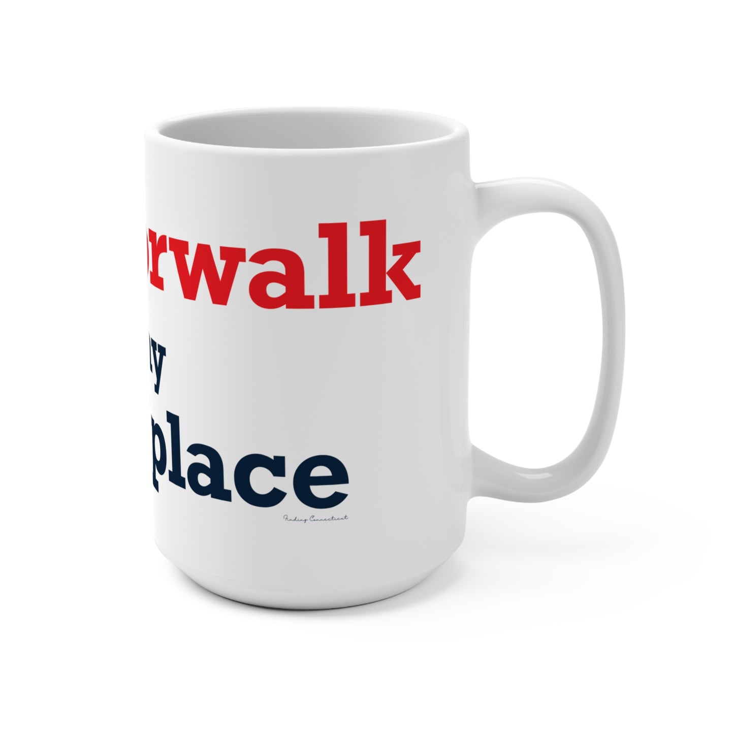 West Norwalk is My Happy Place Mug 15oz