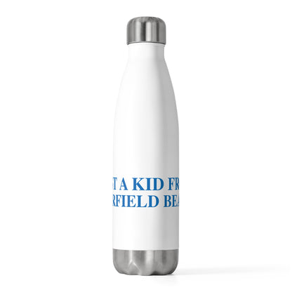 Just a kid from Fairfield Beach 20oz Insulated Bottle