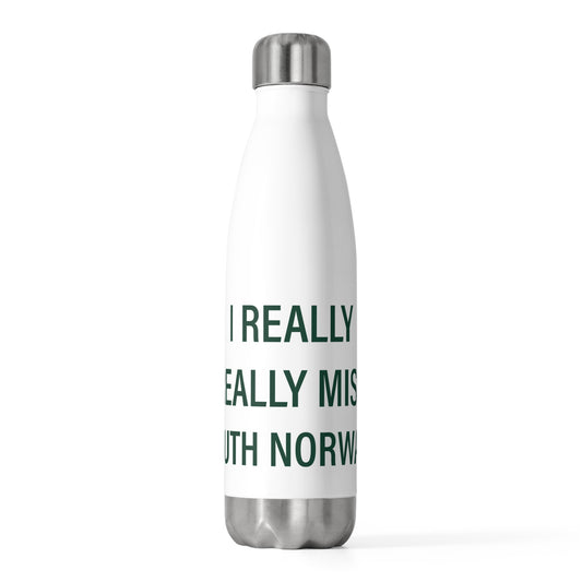 I Really Really Miss South Norwalk 20oz Insulated Bottle
