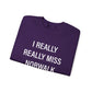 I Really Really Miss Norwalk Unisex Heavy Blend™ Crewneck Sweatshirt