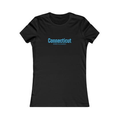 Connecticut born & Raised womens tee shirt