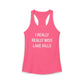 I Really Really Miss Lake Hills Women's Ideal Racerback Tank Top