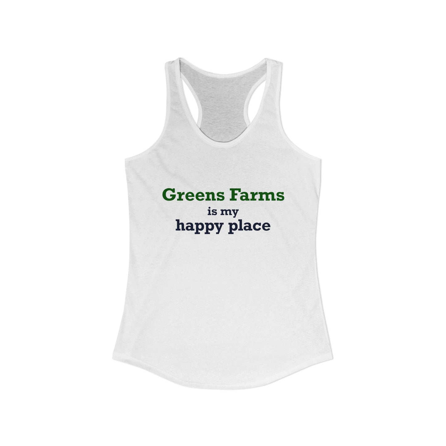 Greens Farms is my Happy Place Women's Ideal Racerback Tank Top