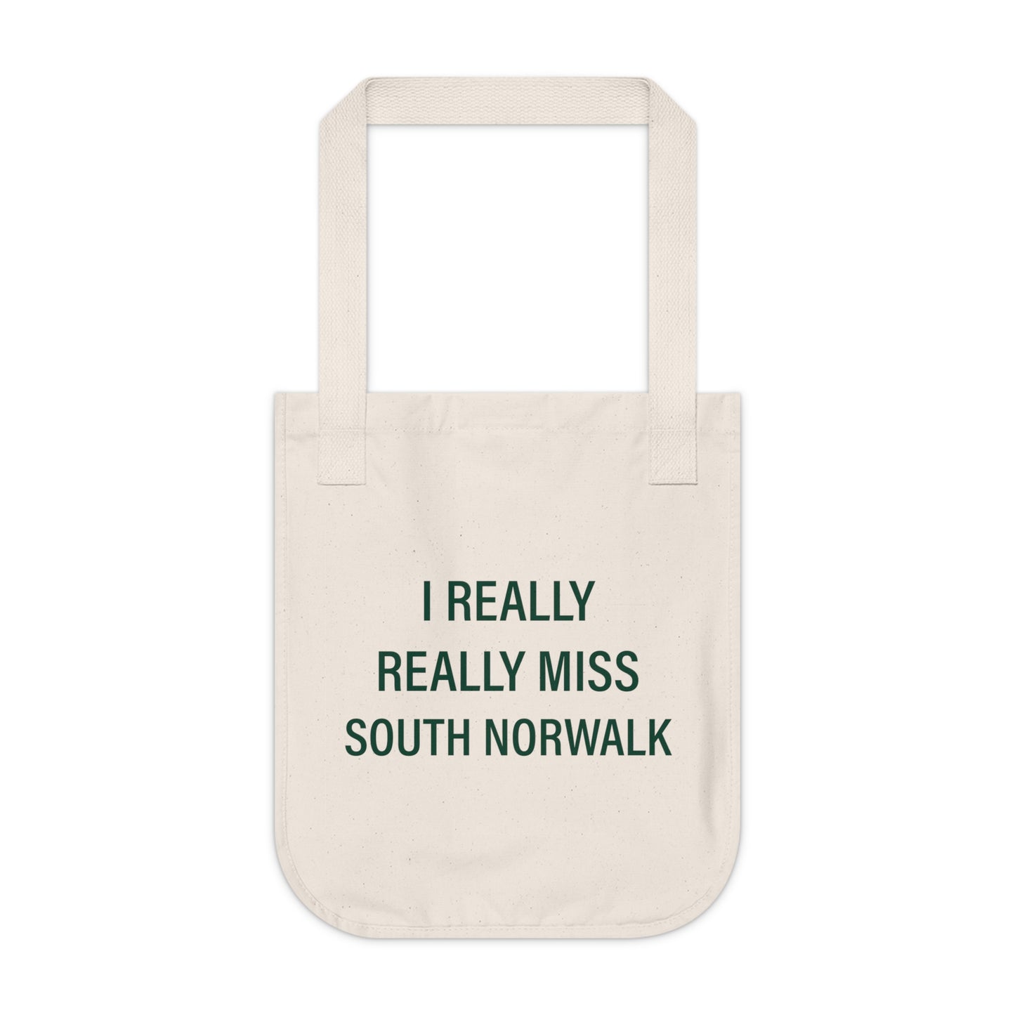 I Really Really Miss South Norwalk Organic Canvas Tote Bag
