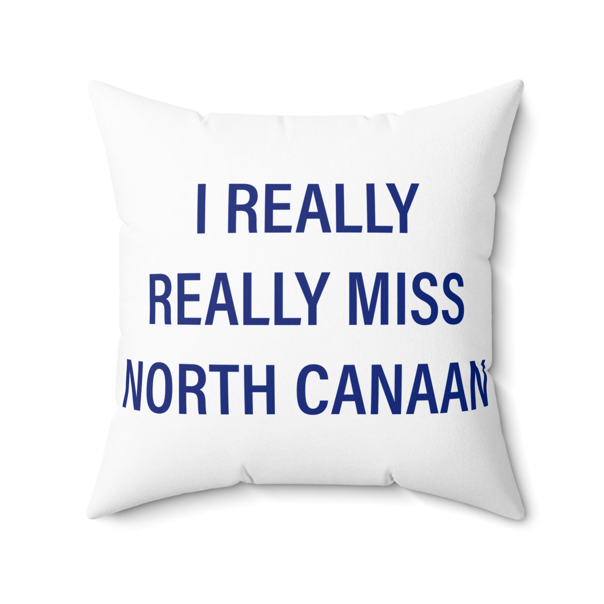 I Really Really Miss North Canaan Polyester Square Pillow