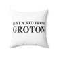 Just a kid from Groton Spun Polyester Square Pillow
