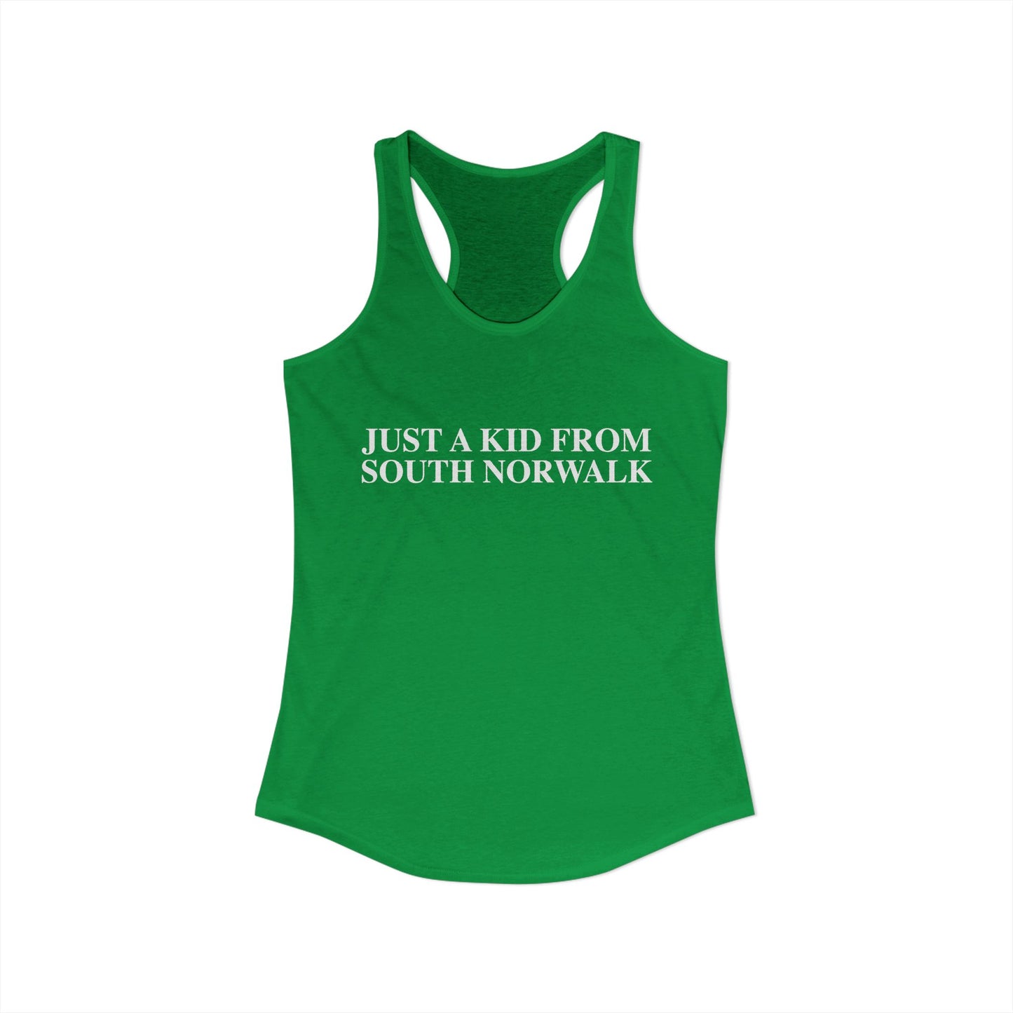 Just a kid from South Norwalk Women's Ideal Racerback Tank Top