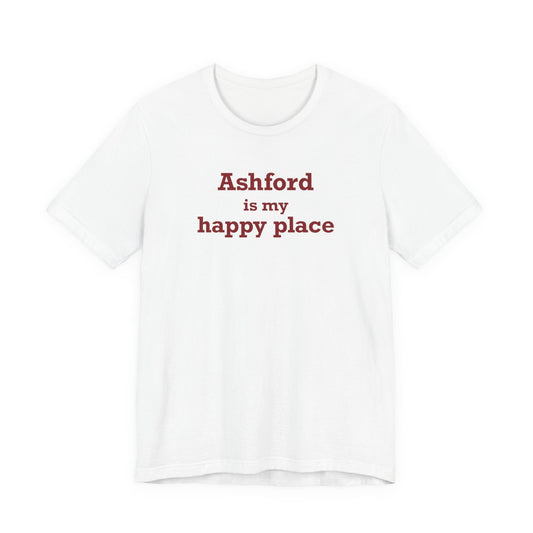 Ashford is my happy place t shirt - ashford connecticut gifts and merch by finding connecticut 