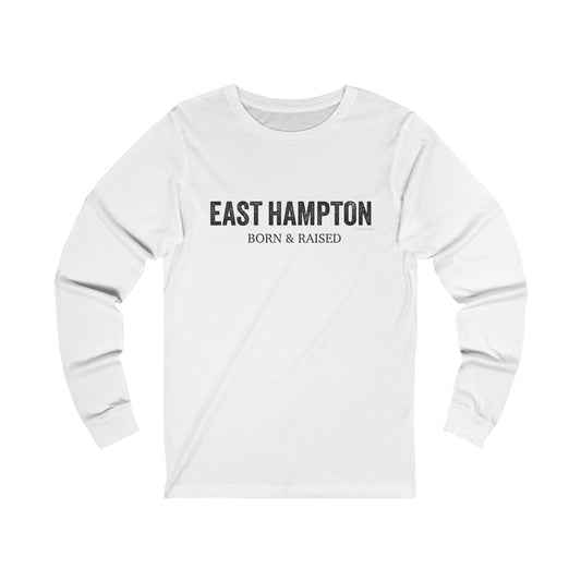 East hampton ct long sleeve shirt 

East Hampton born & Raised // east Hampton connecticut long sleeve t shirt // finding connecticut