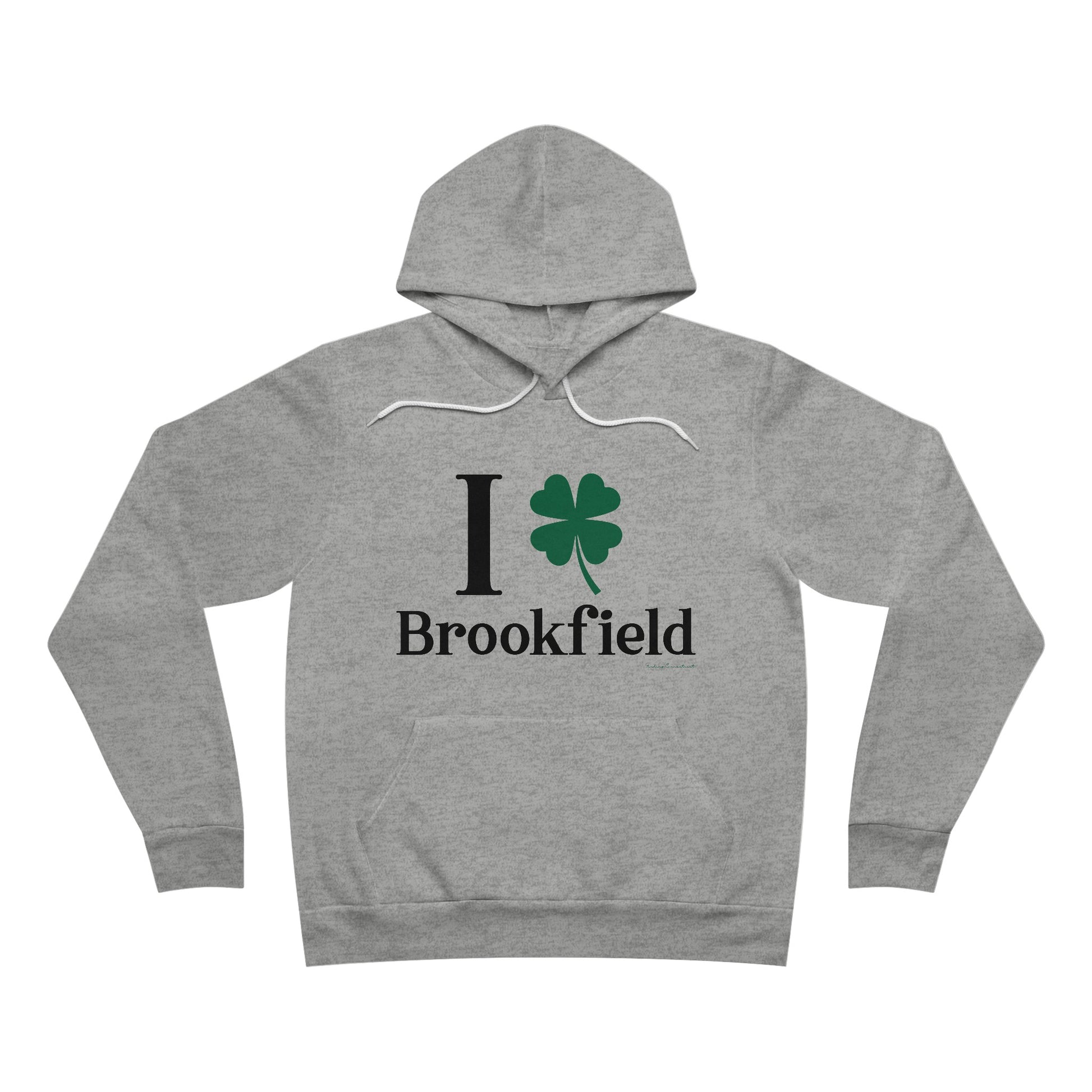 I Clover Brookfield, Brookfield conencticut st Patrick’s day unisex hoodie sweatshirt Finding connecticut