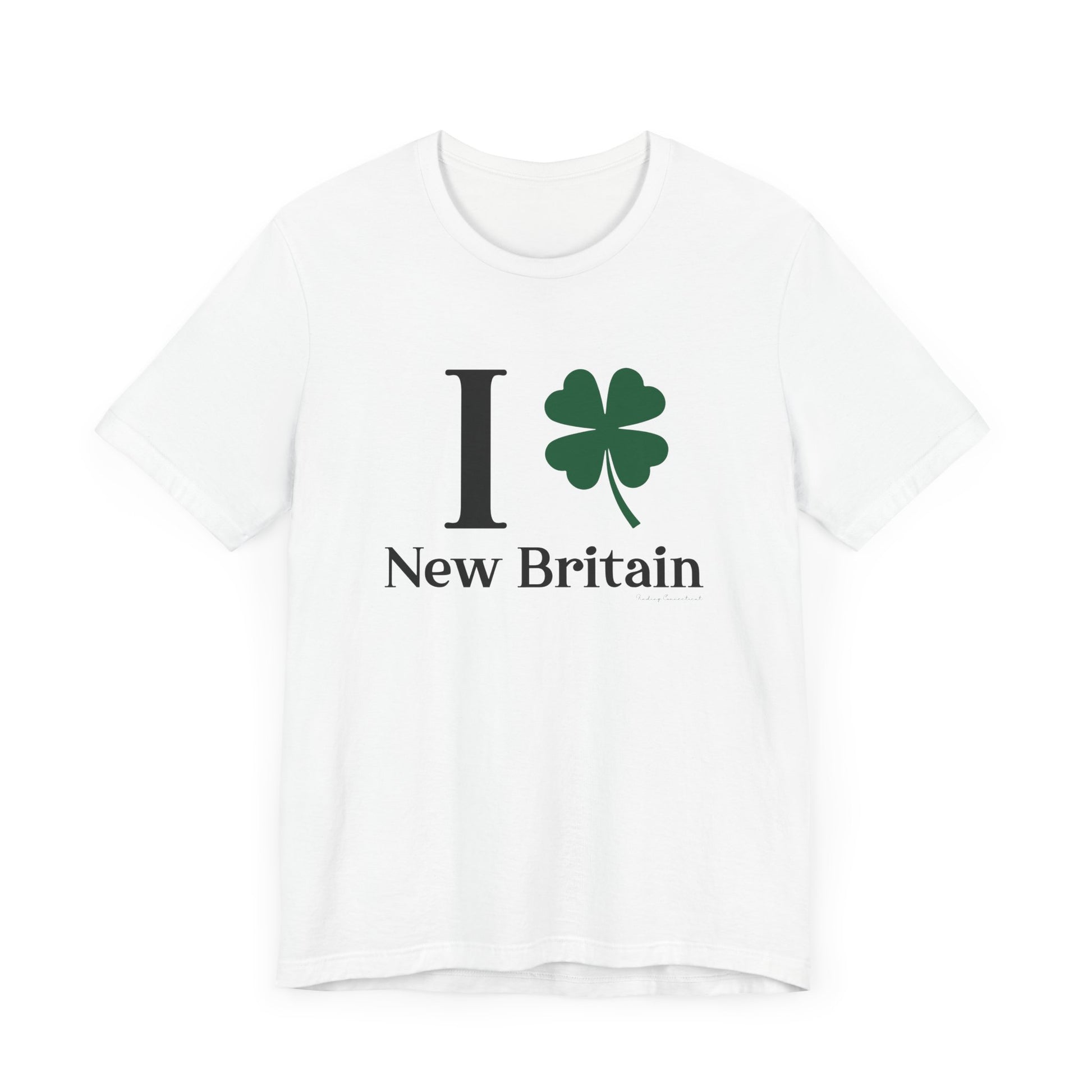 I Clover New Britain // New Britain CT unisex t shirts   // finding connecticut 