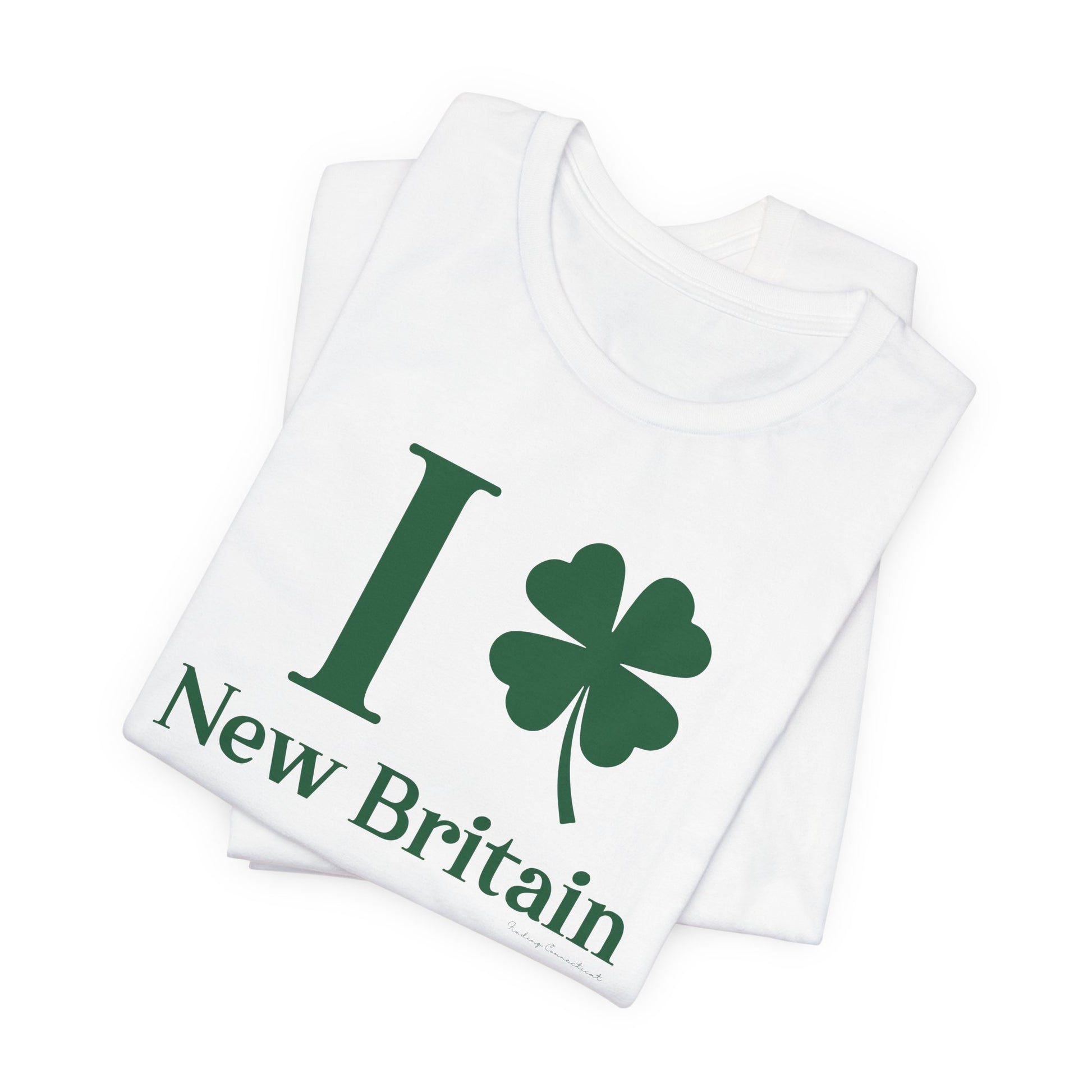 I Clover New Britain // New Britain Connecticut st. Patrick's day merch unisex t shirt // finding connecticut  