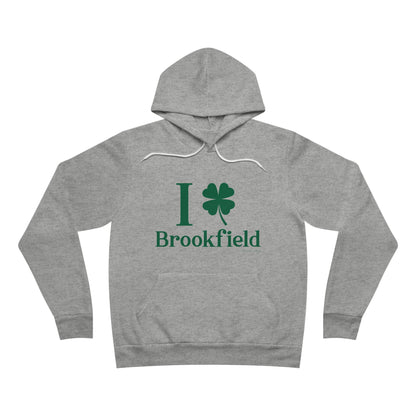 I Clover brookfield st patrick's day unisex hoodie swatshirt / / brookfield, ctonnecticut• Finding Connecticut   