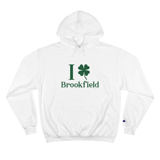 I Clover brookfield st patrick's day unisex  hoodie sweatshirt  / / brookfield, ctonnecticut• Finding Connecticut   