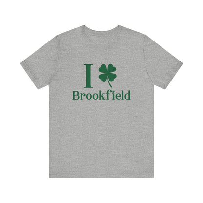 I Clover brookfield st patrick's day unisex  shirt/ / brookfield, ctonnecticut• Finding Connecticut   