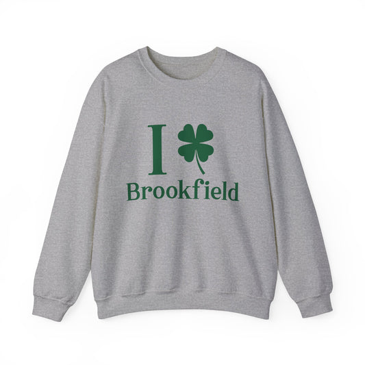 I Clover brookfield st patrick's day unisex  sweatshirt  / / brookfield, ctonnecticut• Finding Connecticut   