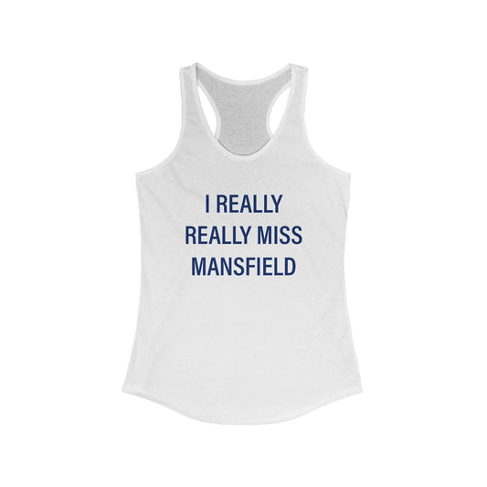 I Reallly Really Miss mansfield // Mansfield Connecticut womens tank top shirt // finding connecticut 