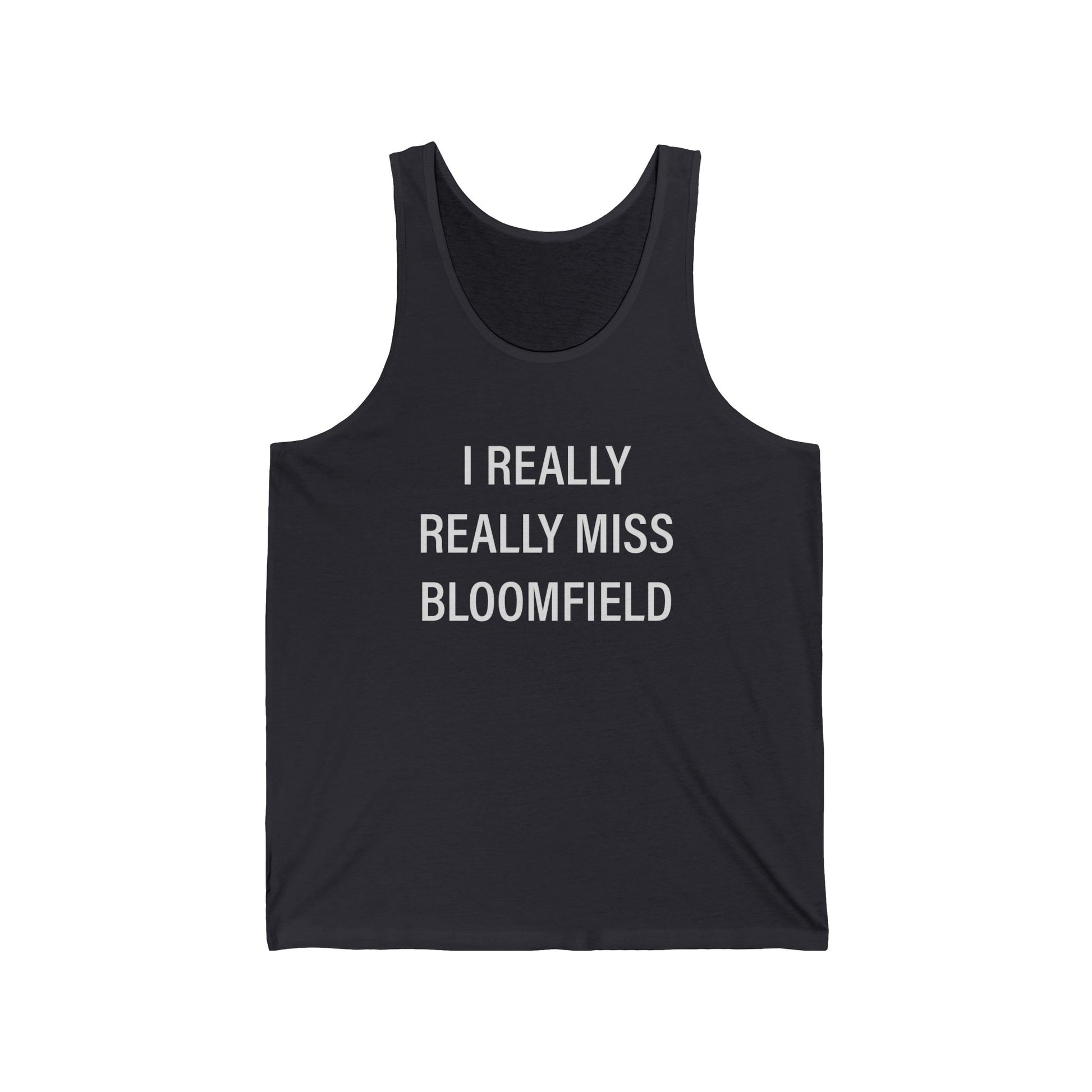 I Really Really Miss Bloomfield // Bloomfield CT unisex tank top shirt // Finding Connecticut 