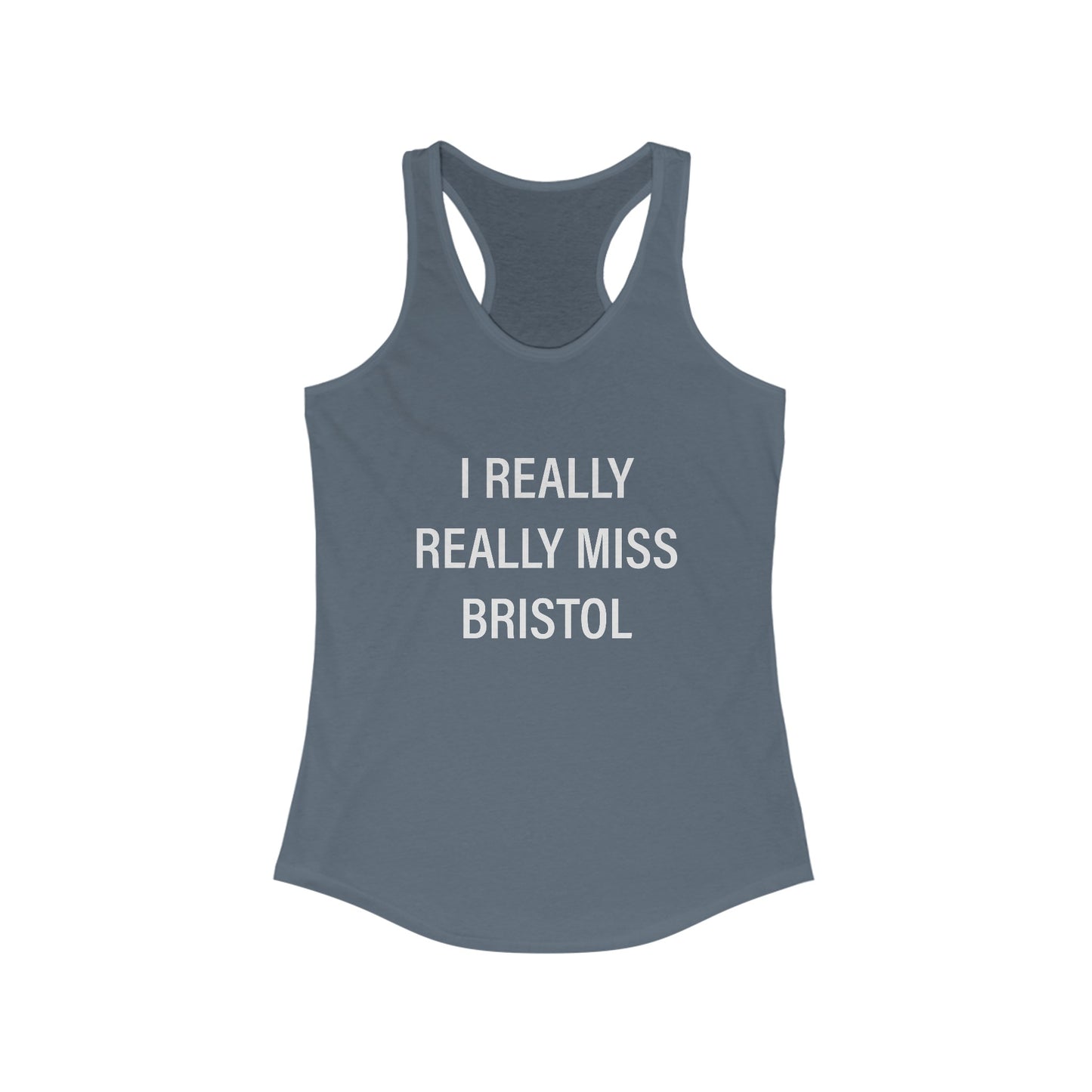 I Really Really Miss Bristol // Bristol CT women's tank top shirt / finding connecticut  