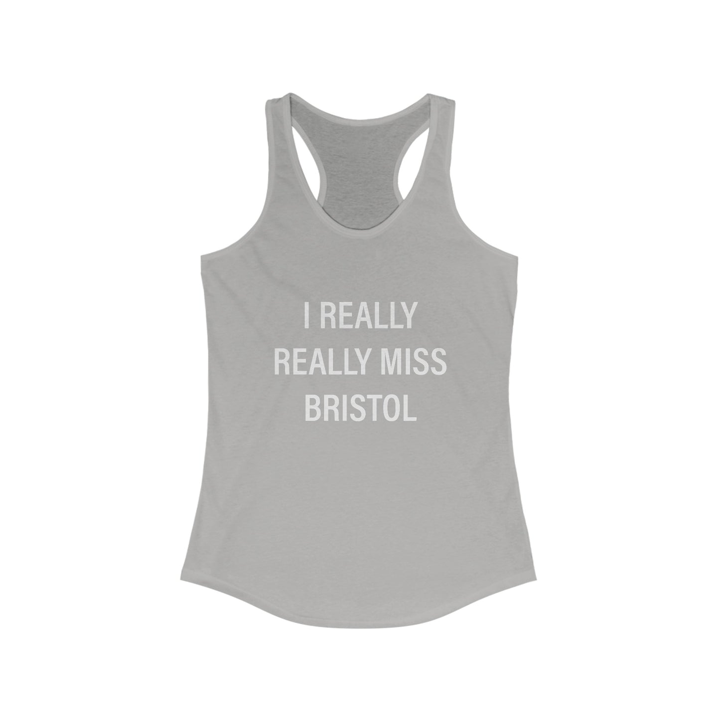I Really Really Miss Bristol // Bristol CT women's tank top shirt / finding connecticut  