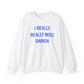 I Really Really Miss Darien / Darien Connecticut sweatshirts // finding connecticut 