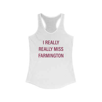 I Really Really Miss Farmington // Farmington Connecticut womens tank top shirts // finding connecticut 