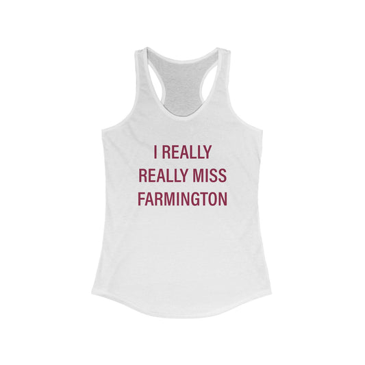 I Really Really Miss Farmington // Farmington Connecticut womens tank top shirts // finding connecticut 