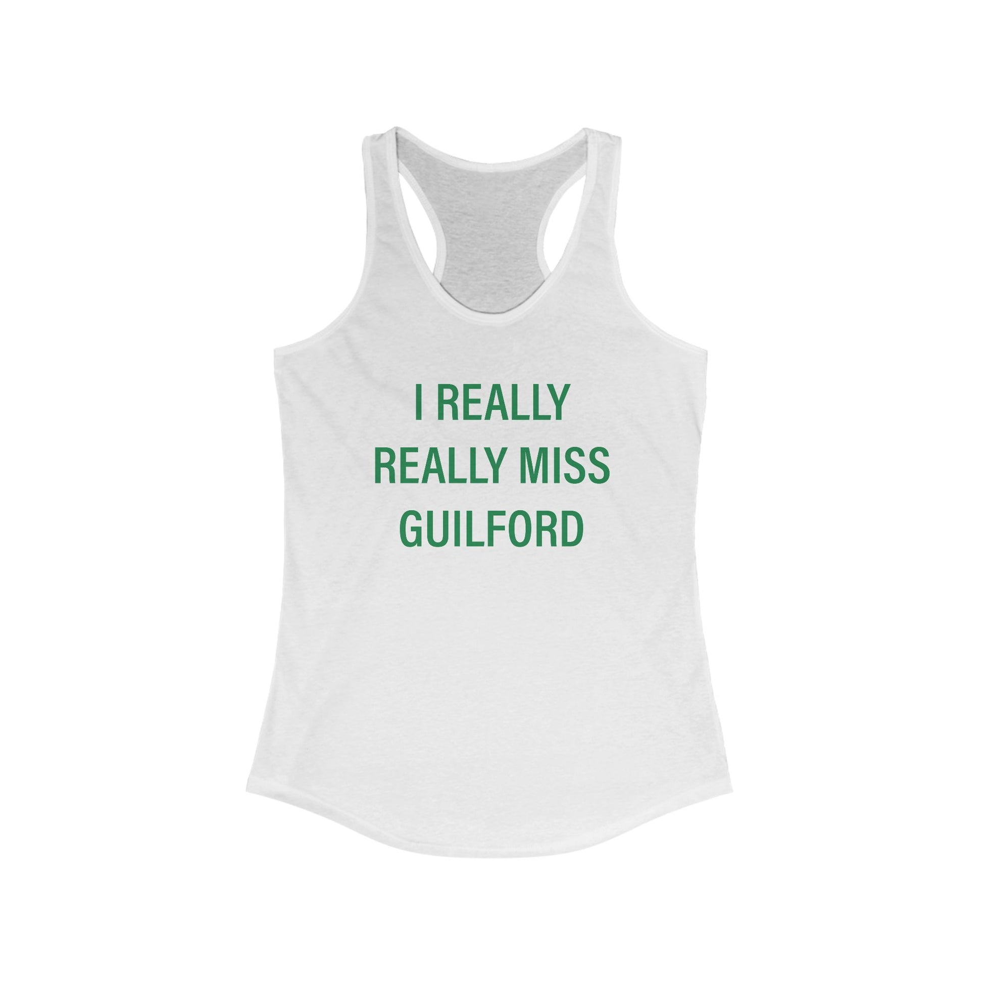 I Really Really Miss Guilford / Guilford Connecticut womens tank top shirts// finding connecticut 