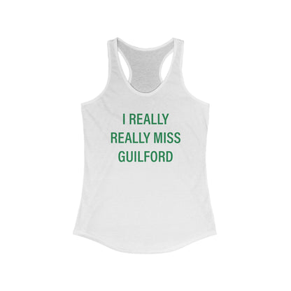 I Really Really Miss Guilford / Guilford Connecticut womens tank top shirts// finding connecticut 