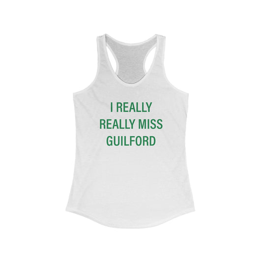 I Really Really Miss Guilford / Guilford Connecticut womens tank top shirts// finding connecticut 