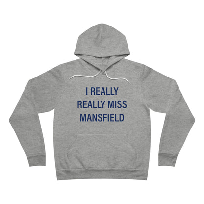 I Really Really Miss Mansfield // mansfield Connecticut unisex hoodie sweatshirt // finding connecticut 