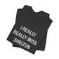 I Really Really Miss Shelton // Shelton CT unisex  T shirt   // finding connecticut  