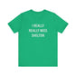 I Really Really Miss Shelton // Shelton CT unisex  T shirt   // finding connecticut  