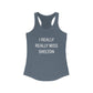 I Really Really Miss Shelton // Shelton CT womens tank top shirts    // finding connecticut   