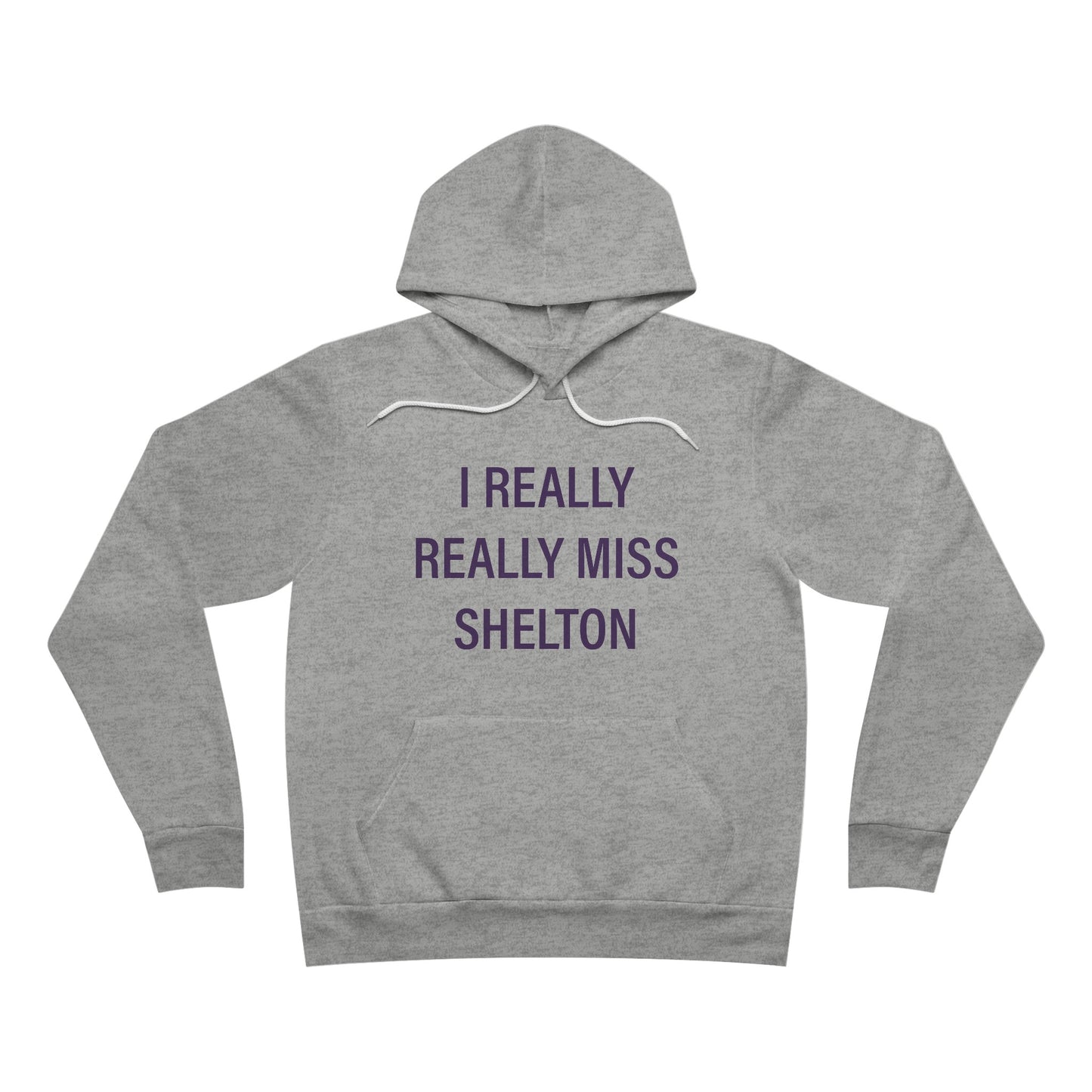 I Really Really Miss Shelton // Shelton Connecticut unisex hoodie sweatshirts // finding connecticut 