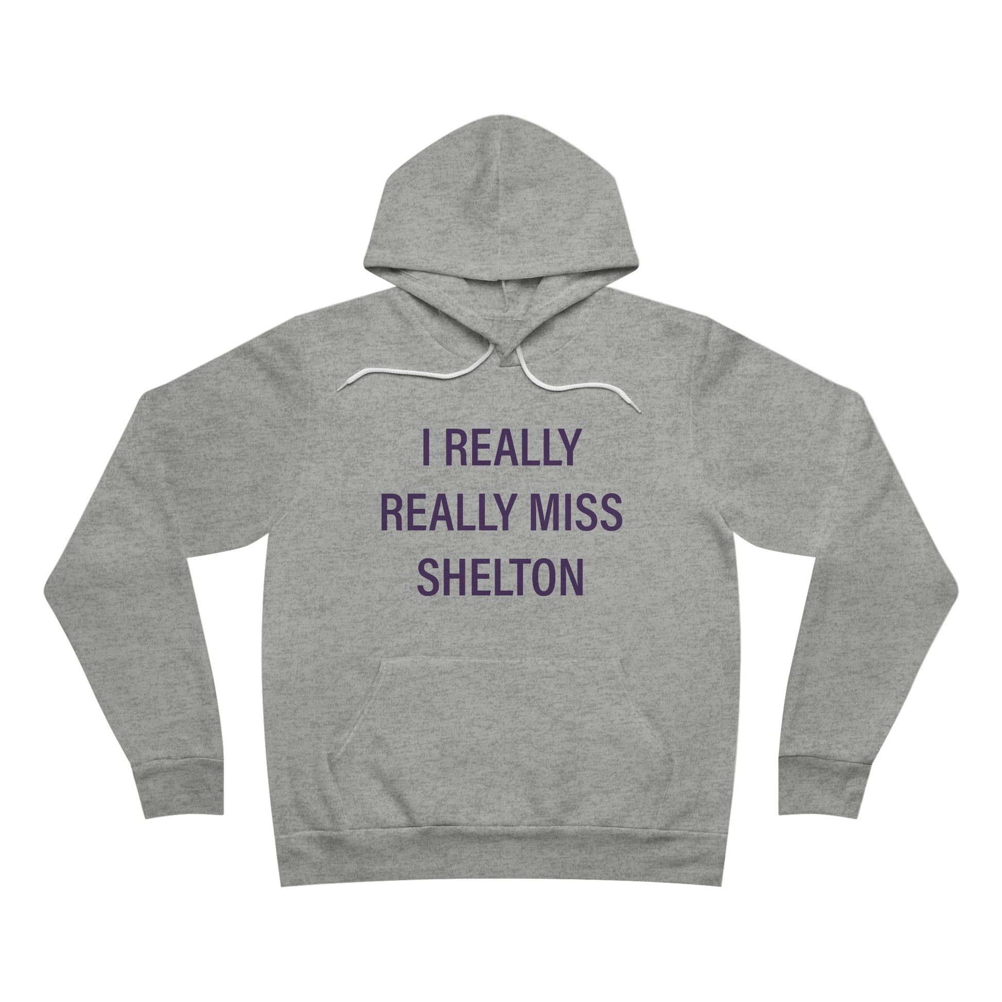 I Really Really Miss Shelton // Shelton Connecticut unisex hoodie sweatshirts // finding connecticut 