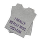 I Really Really Miss Shelton // Shelton Connecticut unisex t shirt  // finding connecticut 