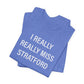 I Really Really Miss Stratford // Stratford CT unisex t shirt // finding connecticut  