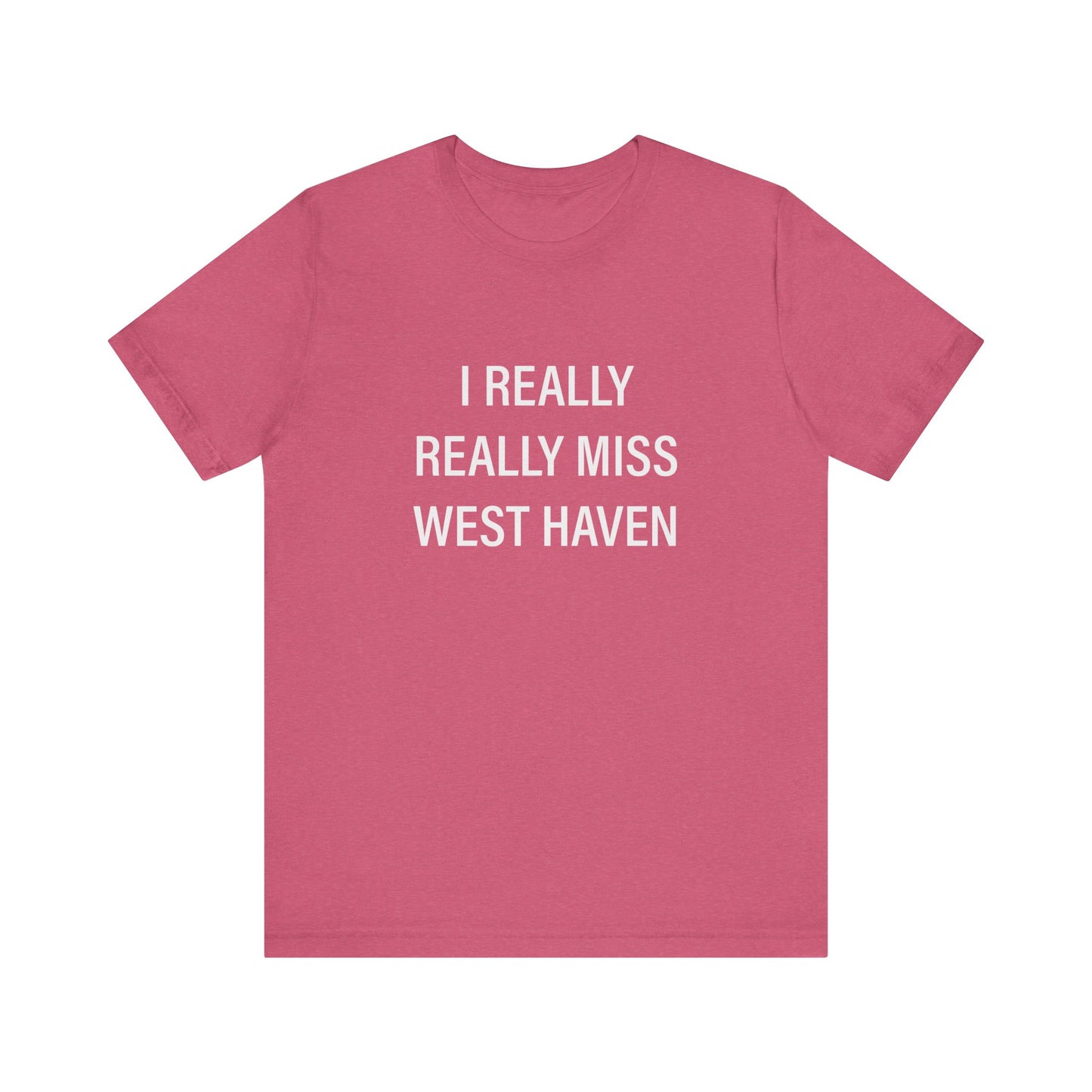 I Really Really Miss West Haven // West Haven CT t shirts  / finding connecticut 