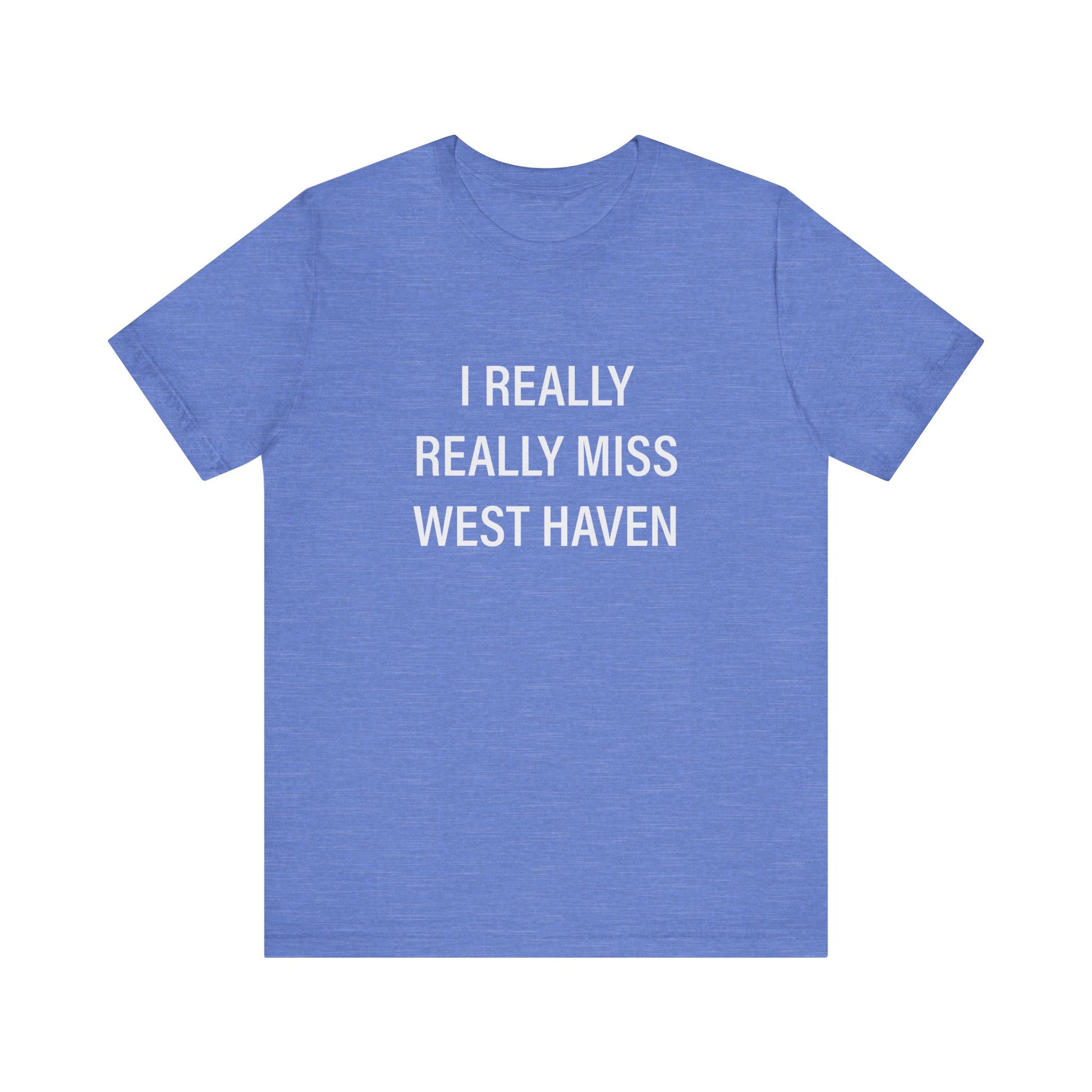 I Really Really Miss West Haven // West Haven CT t shirts  / finding connecticut 