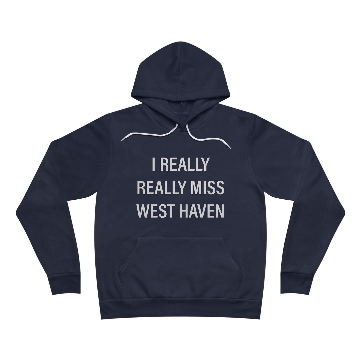 I Really Really Miss West Haven // West Haven CT unisex hoodie sweatshirt  / finding connecticut  