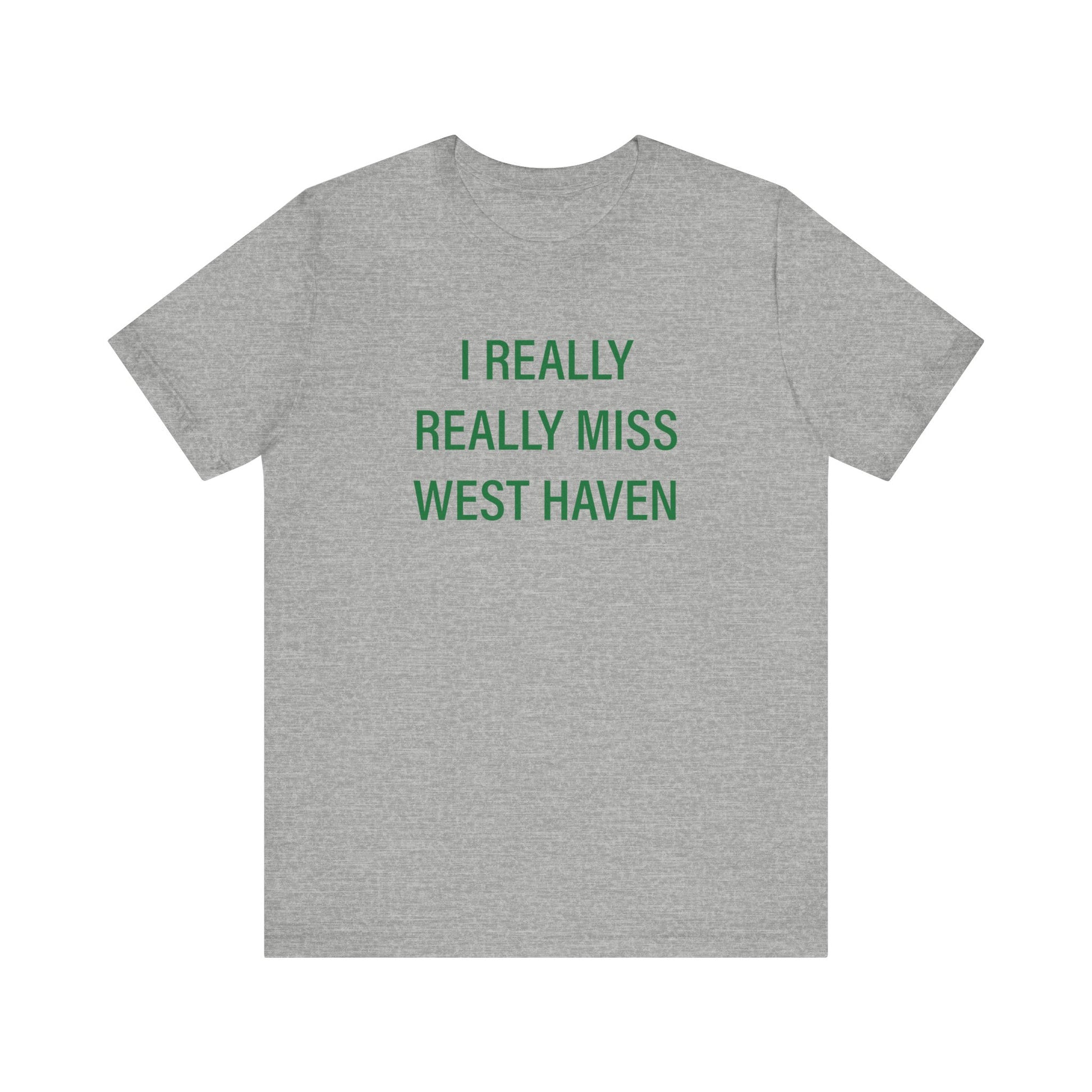 I Really Really Miss West Haven // West Haven Connecticut t shirts // finding connecticut 