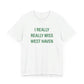 I Really Really Miss West Haven // West Haven Connecticut t shirts // finding connecticut 
