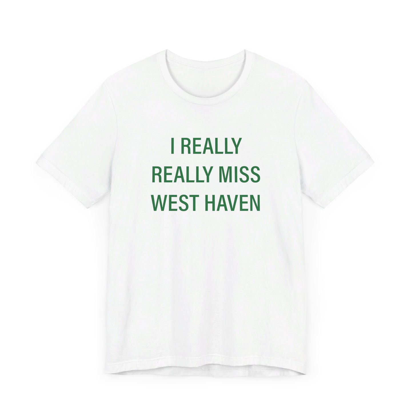 I Really Really Miss West Haven // West Haven Connecticut t shirts // finding connecticut 