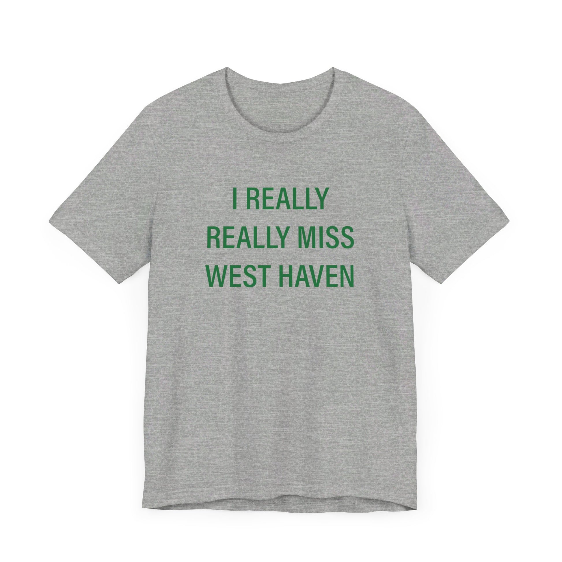 I Really Really Miss West Haven // West Haven Connecticut t shirts // finding connecticut 